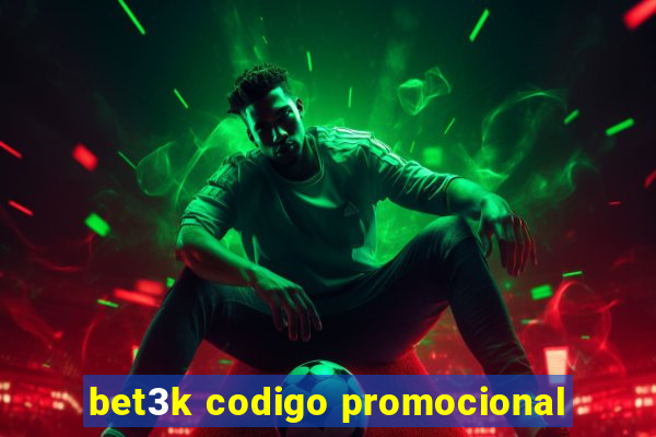 bet3k codigo promocional