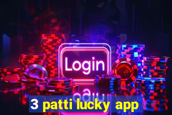 3 patti lucky app