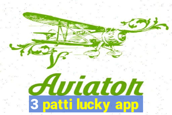 3 patti lucky app