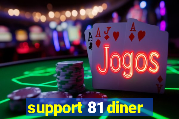 support 81 diner