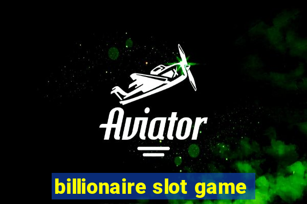 billionaire slot game