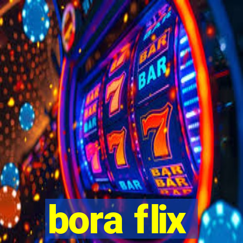 bora flix