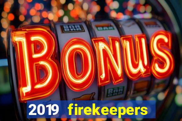 2019 firekeepers casino 400