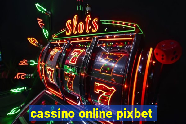 cassino online pixbet