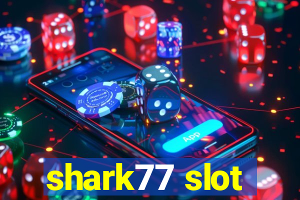 shark77 slot