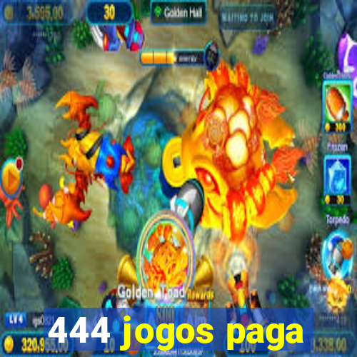 444 jogos paga