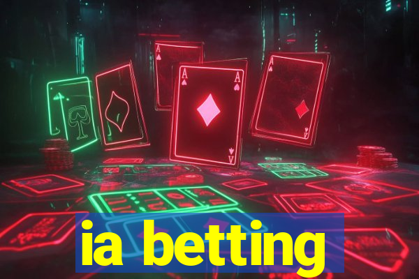 ia betting