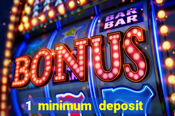 1 minimum deposit casino nz