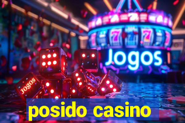 posido casino