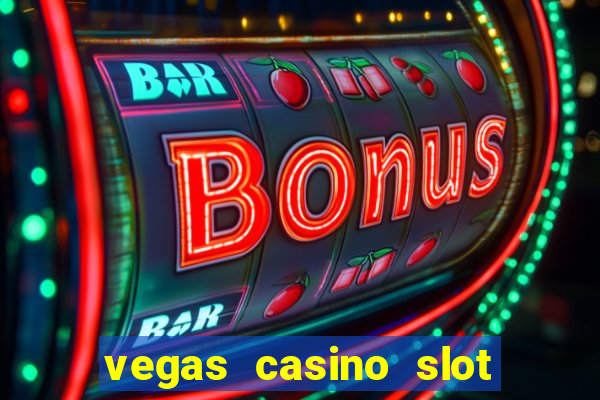 vegas casino slot games free