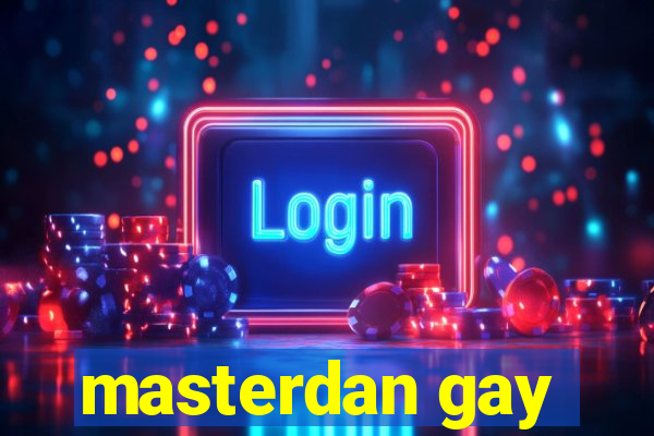 masterdan gay