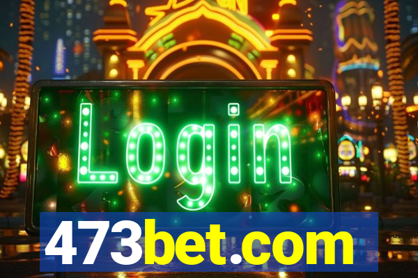 473bet.com