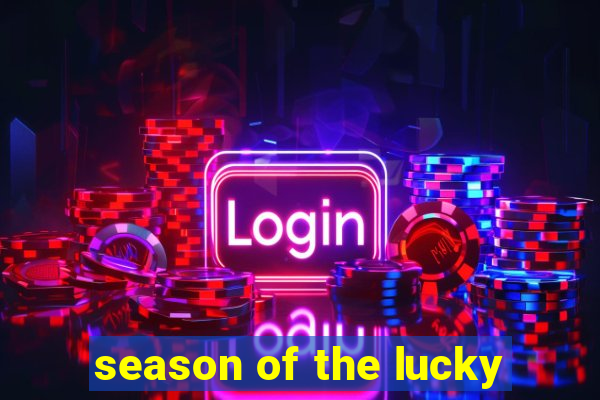 season of the lucky