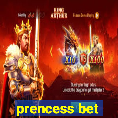 prencess bet