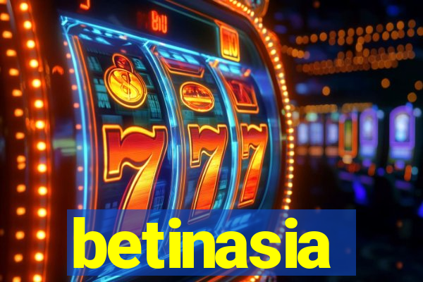 betinasia