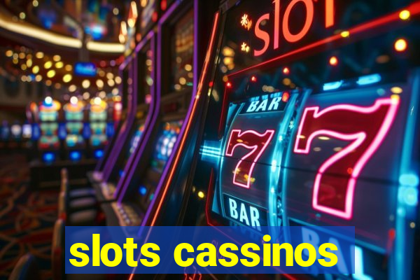 slots cassinos