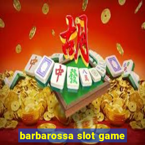 barbarossa slot game