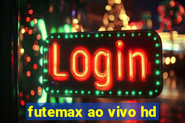 futemax ao vivo hd