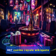 007 casino royale wikiquote