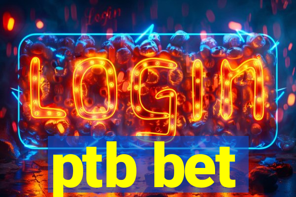 ptb bet