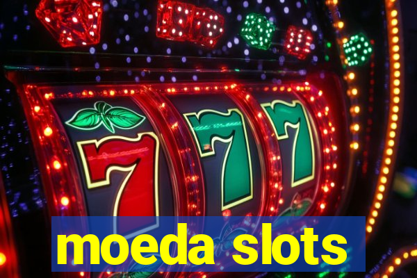 moeda slots