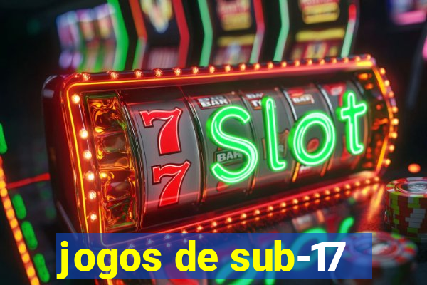 jogos de sub-17