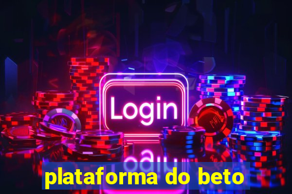 plataforma do beto