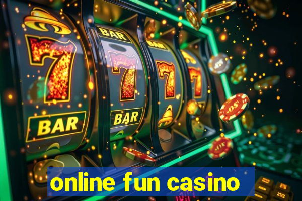 online fun casino