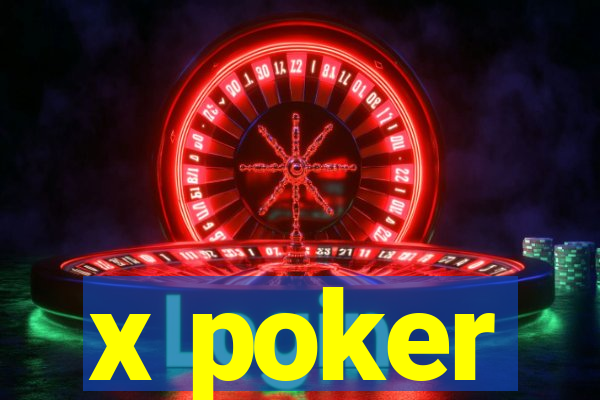 x poker