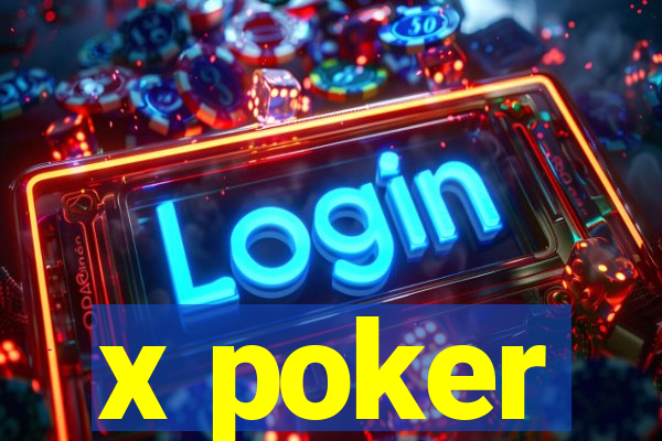 x poker