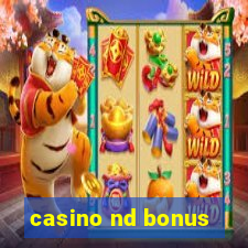 casino nd bonus