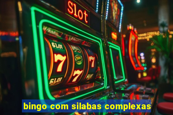 bingo com silabas complexas