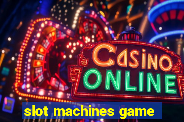 slot machines game