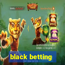 black betting