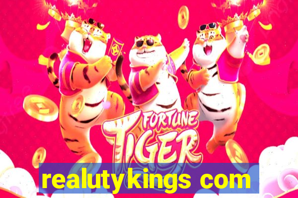 realutykings com