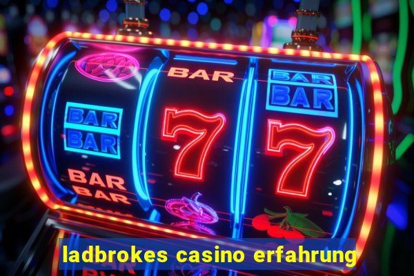 ladbrokes casino erfahrung