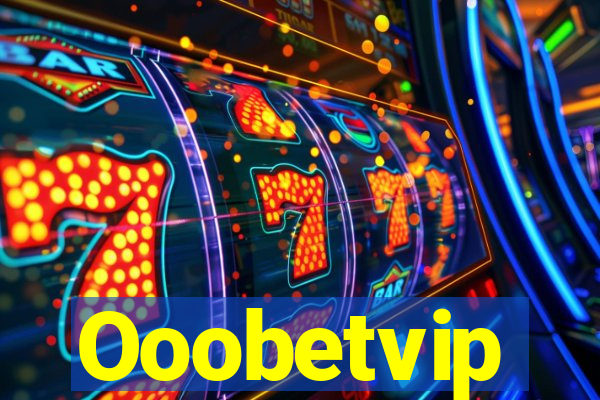 Ooobetvip