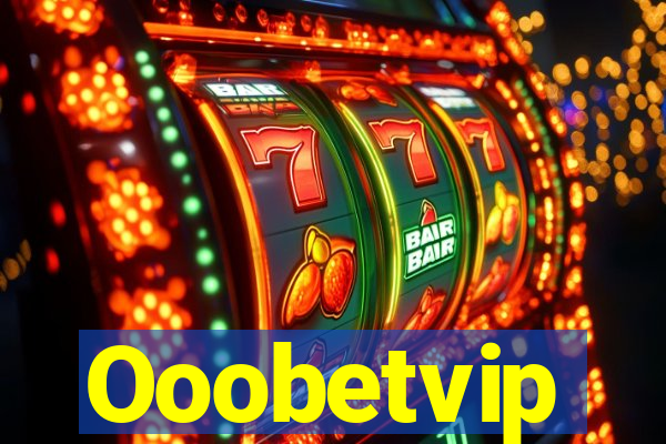 Ooobetvip