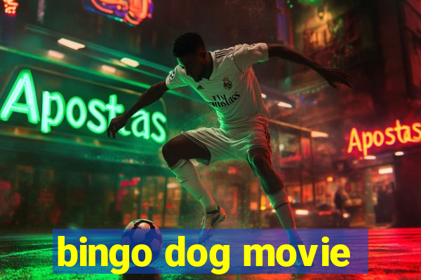 bingo dog movie