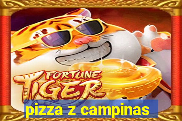 pizza z campinas