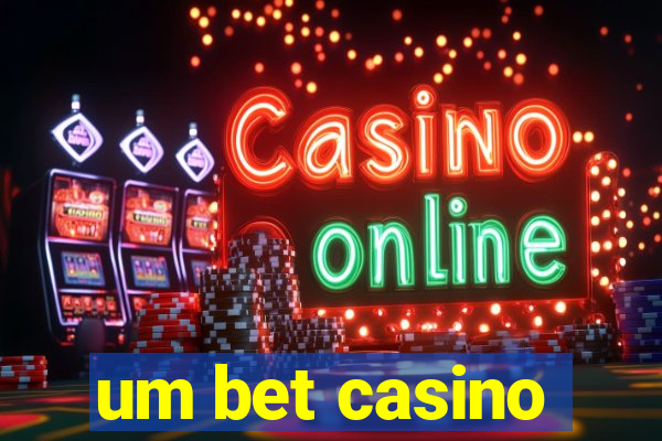 um bet casino