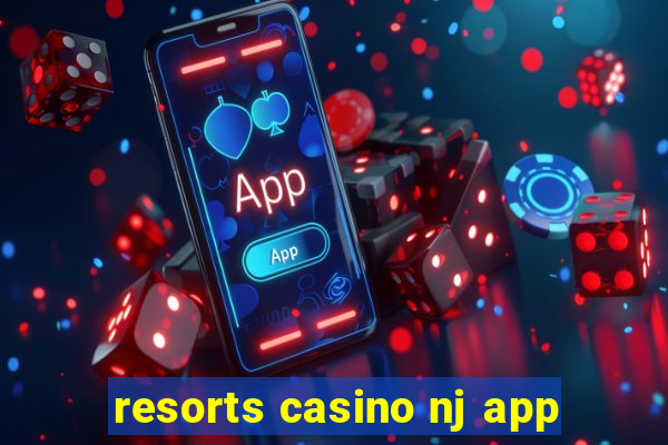 resorts casino nj app