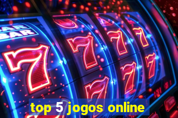 top 5 jogos online