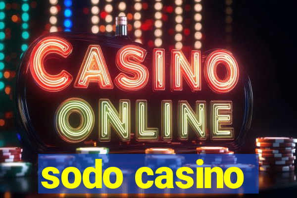 sodo casino