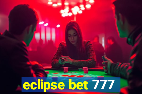 eclipse bet 777