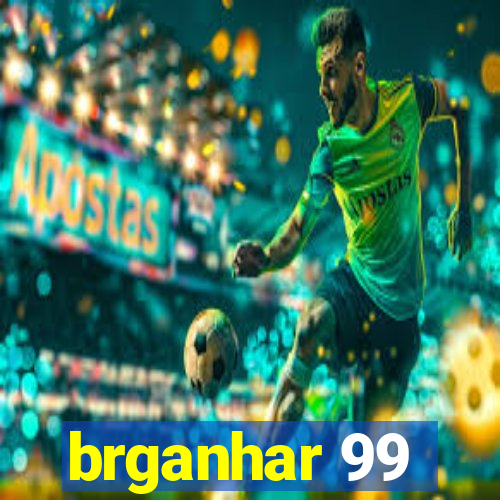 brganhar 99