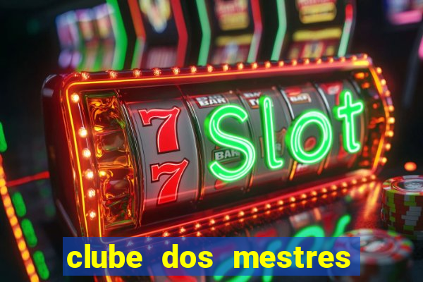 clube dos mestres do jogos