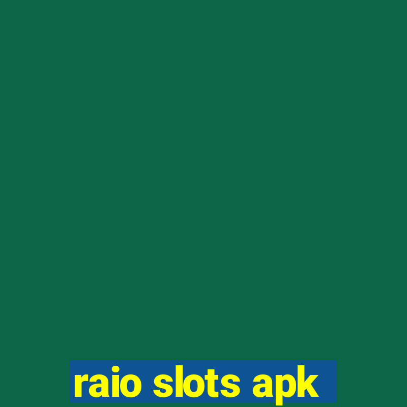 raio slots apk