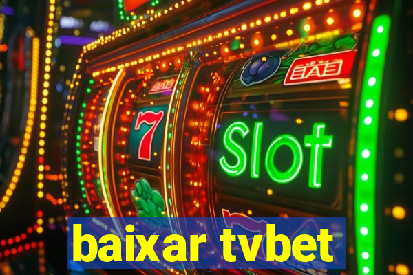 baixar tvbet