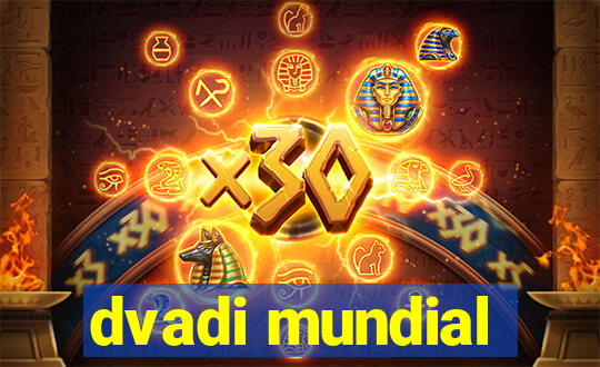 dvadi mundial